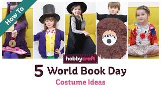 5 Easy World Book Day Costume Ideas | Hobbycraft