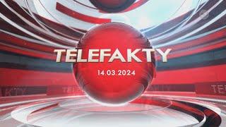 TELEFAKTY - 14.03.2024 r. | LOKALNA.TV