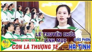  Hát Đáp Ca Hay ►CON LÀ THƯỢNG TẾ –TV109 Lễ Truyền Chức Linh mục | Giáo Phận Hà Tĩnh 2023