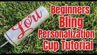 Beginners Bling Personalization Cup Tutorial