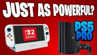 Switch 2 WILL NOT be as POWERFUL as the PS4 Pro!