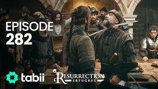 Resurrection: Ertuğrul | Episode 282