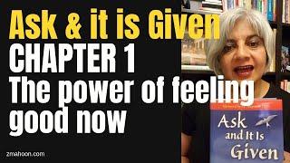 ZMAHOON ~ Ask & it is Given, Chapter 1 - The power of feeling good now