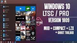 WINDOWS 10 LTSC - COMPACT + GHOST TOOLBOX! (X64) - 02/28/2020