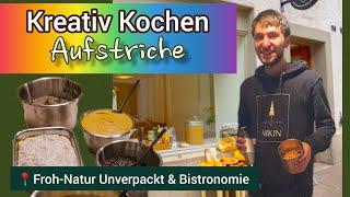 Kreativ Kochen Aufstriche | Froh-Natur Unverpackt Bistronomie