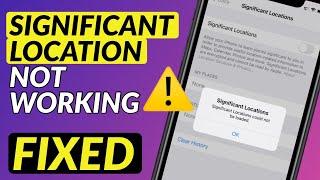 FIX Significant Locations iPhone Not Working I How To Fix Significant Locations Could not be loaded