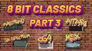 8bit Classics - Part 3 - Amstrad CPC,Atari XL,Commodore 64&Zx Spectrum