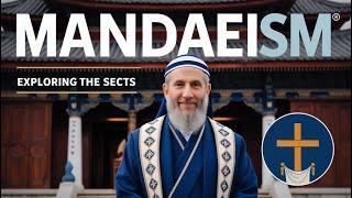 What is Mandaeism ? | Mandaeans | Nasoraeans | Nazorenes | Beliefs, Sects, Rituals, and Sacred Texts