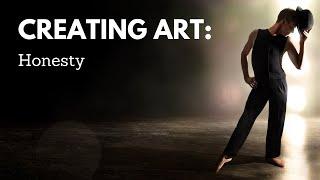 Creating Art: Honesty