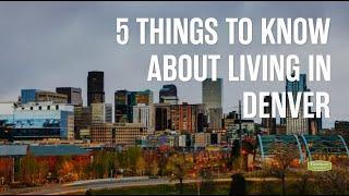 5 Things to Know About Living in Denver