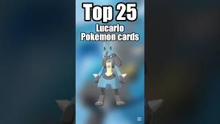 Top 25 most valuable Lucario Pokemon cards #pokemon #pokemoncards #toppokemon #lucario #shorts