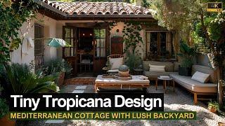 Tiny Tropicana: A Charming Mediterranean Cottage with a Lush Backyard Oasis