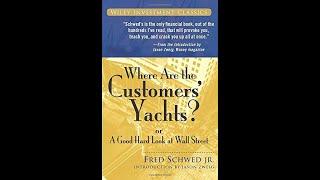 PART 1/2 Where Are the Customers' Yachts?: or A Good Hard Look at Wall Street