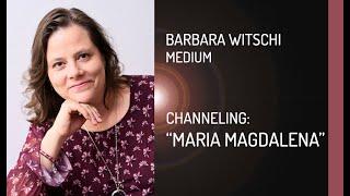 Das Medium Barbara Witschi erzählt von Maria Magdalena, ihren Kraftorten und einem Live-Channeling.