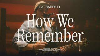 Pat Barrett – How We Remember (Live In Studio)