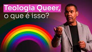 Teologia Queer, o que é isso? #RodrigoSilva