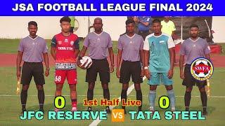 JFC RESERVE 00   00 TATA STEEL || FINAL MATCH || JSA FOOTBALL LEAGUE PREMIER DIVISION 2024 ||