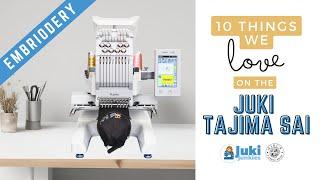 10 Things To Love On The JUKI TAJIMA SAI! (Embroidery Machine)