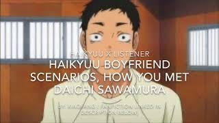 Haikyuu boyfriend scenarios, How You Meet (1/7) #haikyuu #fanfiction