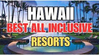 Top 10 Best All-Inclusive Resorts in Hawaii 2024 || Luxestyle Travel Videos