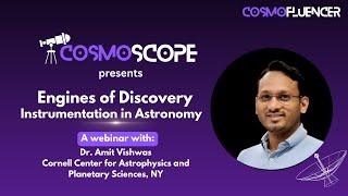 Engines of Discovery: Instrumentation In Astronomy by Dr Amit Vishwas from Cornell