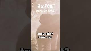 BIGFOOT, REAL OR FAKE? #bigfoot