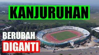 UPDATE TERKINI BERUBAH  STADION KANJURUHAN MALANG ‼️