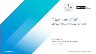 TAM Lab 006 - vCenter Server Converge Tool