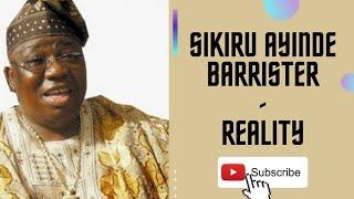 Sikiru Ayinde Barrister - Reality