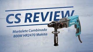 CS Review - Martelete Combinado HR2470 Makita