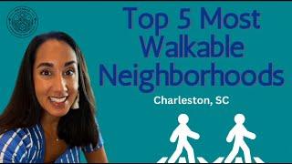 Top 5 Most Walkable Neighborhoods in Charleston, SC