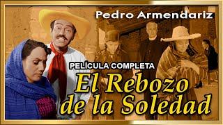 EL REBOZO DE LA SOLEDAD Película completa de Cine clásico restaurada en HD