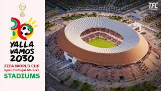 FIFA World Cup 2030 Stadiums Spain, Portugal, Morocco | TFC Stadiums