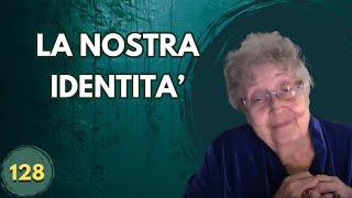 LA NOSTRA IDENTITA' (128)