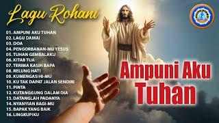 Lagu Rohani - Album rohani (ampuni aku tuhan) || FULL ALBUM.ROHANI