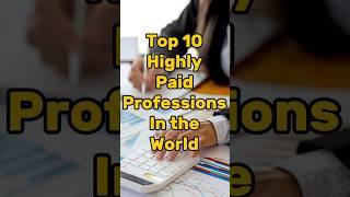 Top 10 Highly Paid Professions In the World #shorts #career #facts