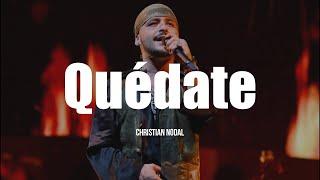 Christian Nodal - Quédate (LETRA)