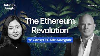 The Ethereum Revolution feat. Galaxy CEO Mike Novogratz