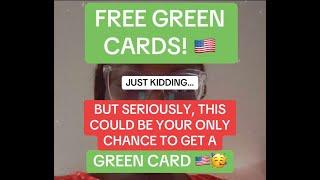 FREE GREEN CARDS!