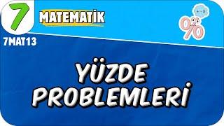 Yüzde Problemleri  7MAT13 #2025