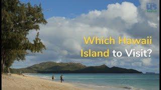 Which Hawaii Island to Visit?