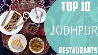 Top 10 Best Restaurants to Visit in Jodhpur | India - English