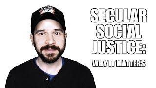 Secular Social Justice: Why It Matters