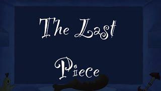 ||The Last Piece|| (short animated film)