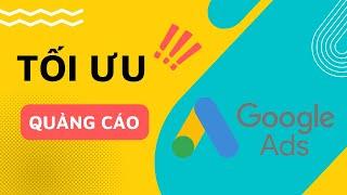 Tối ưu tài khoản quảng cáo Google Ads để tránh tốn tiền mà không hiệu quả