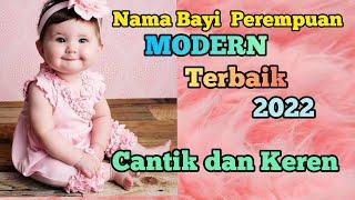 Kumpulan Nama Bayi Perempuan |  Modern | terbaru 2022 | bermakna cantik dan keren