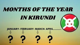 How to Say MONTHS of the YEAR in KIRUNDI