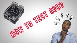 How to Test a Solid State Relay | SSR Troubleshooting
