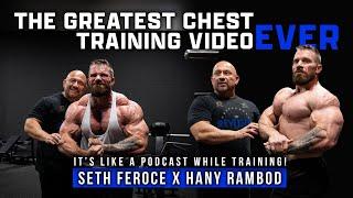 THE GREATEST CHEST TRAINING VIDEO EVER! | Hany Rambod & Seth Feroce