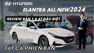 Giá Lăn Bánh Hyundai ELANTRA 2024 Tất Cả Phiên Bản | Review Ngoại - Nội Thất ELANTRA 1.6AT 2024